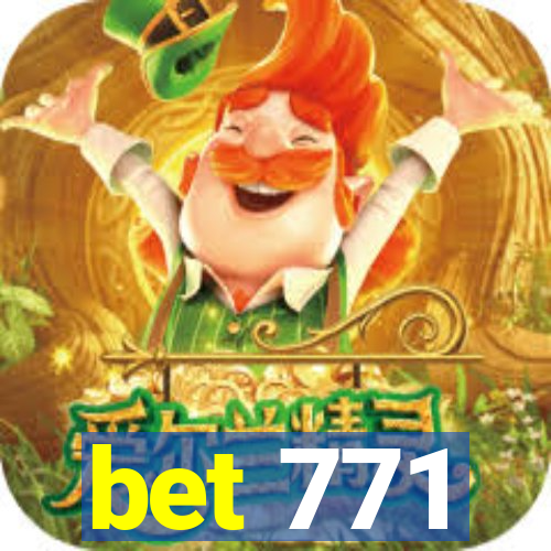 bet 771
